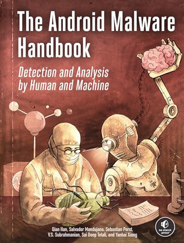 The Android Malware Handbook: Using Manual Analysis and ML-Based Detection