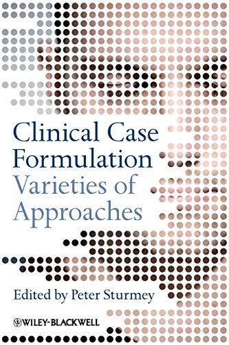 Clinical Case Formulation - Varieties of          Approaches