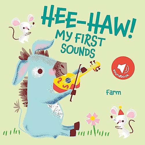HEE-HAW! Farm (My First Sounds)