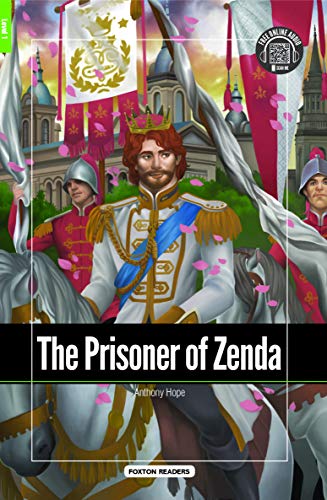 The Prisoner of Zenda - Foxton Reader Level-1 (400 Headwords A1/A2) with free online AUDIO (Foxton Readers)