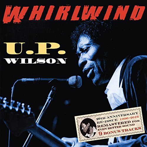 Wilson U P - Whirlwind - 20th Anniversary Reissue with 9 Bonus Tracks [CD]