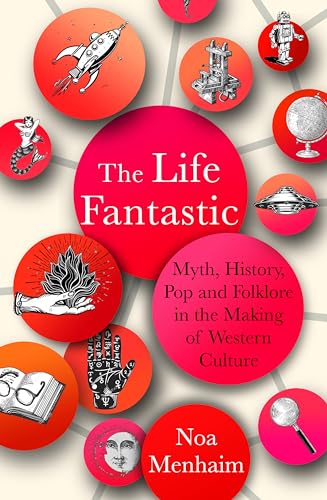 The Life Fantastic: Myth