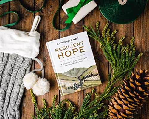 Resilient Hope : 100 Devotions for Building Endurance in an Unpredictable World