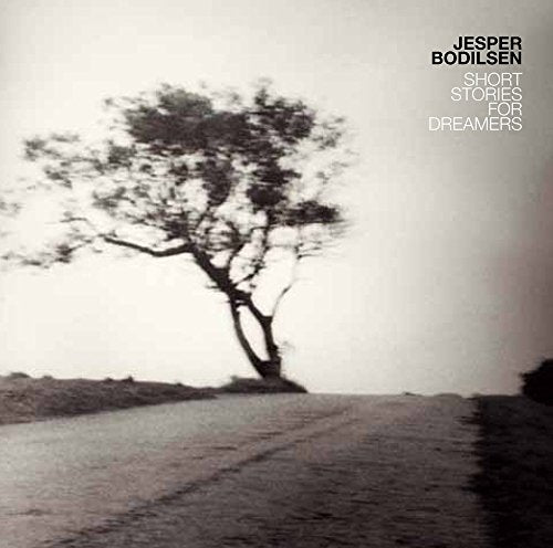 Jesper Bodilsen - Short Stories For Dreamers [CD]