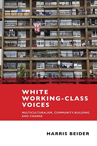 White Working-Class Voices : Multiculturalism, Community-Building and Change