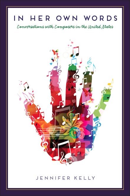 In Her Own Words : Conversations with Composers in the United States