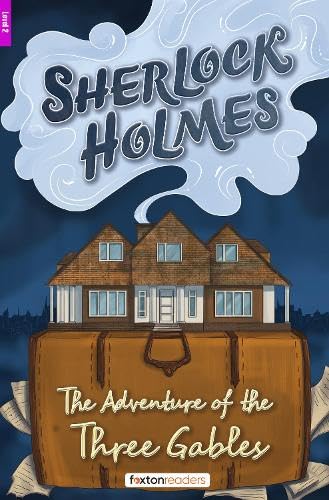 The Adventure of the Three Gables - Foxton Reader Level-2 (600 Headwords A2-B1)
