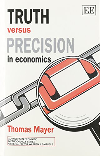 Truth versus Precision in Economics
