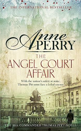 The Angel Court Affair (Thomas Pitt Mystery, Book 30): Kidnap and danger haunt the pages of this gripping mystery
