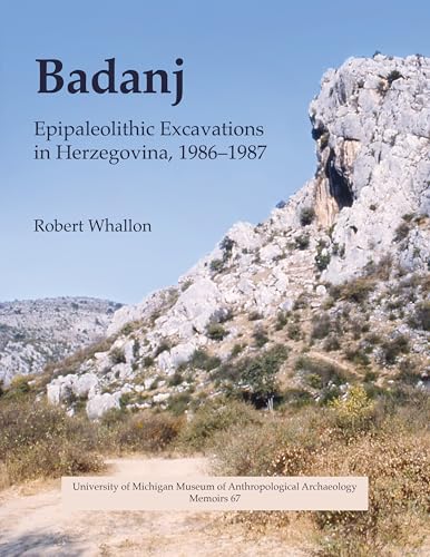 Badanj : Epipaleolithic Excavations in Herzegovina, 1986-1987