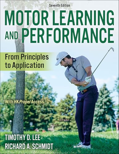Motor Learning and Performance : From Principles to Application
