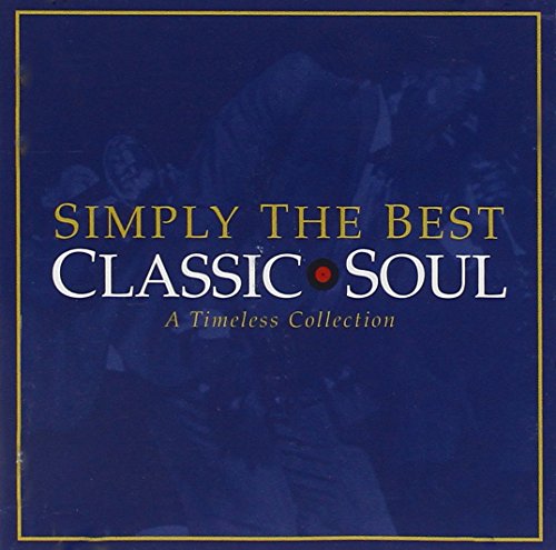 Various - Simply the Best Classic Soul: A Timeless Collection [CD]