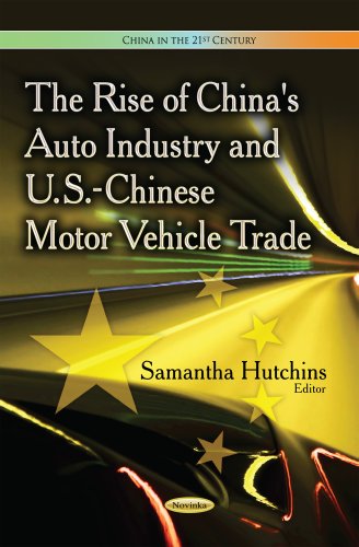 Rise of China's Auto Industry & U.S.-Chinese Motor Vehicle Trade