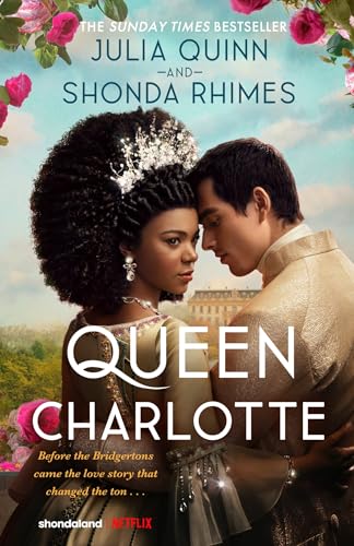 Queen Charlotte: Before the Bridgertons came the love story that changed the ton