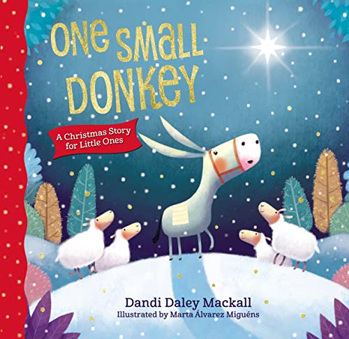 One Small Donkey for Little Ones : A Christmas Story