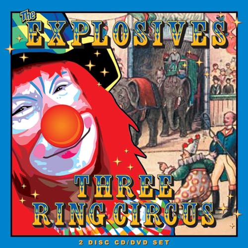 Explosives, The - Three Ring Circus [CD]