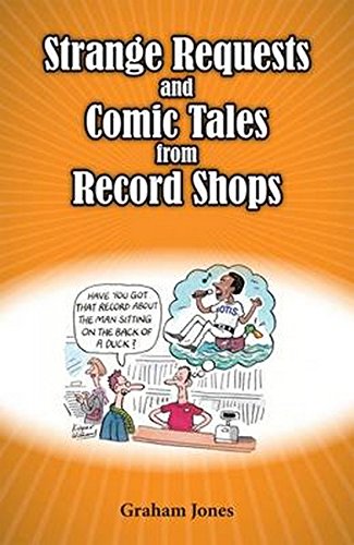Strange Requests And Comic Tales From Records Shops