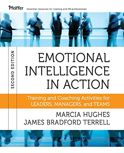 Emotional Intelligence in Action: Training and Coaching Activities for Leaders