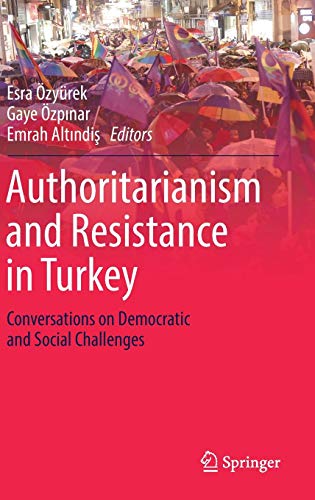 Authoritarianism and Resistance in Turkey: Conversations on Democratic and Social Challenges
