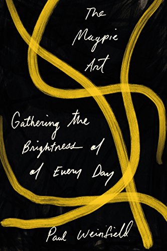 The Magpie Art: Gathering the Brightness of Every Day