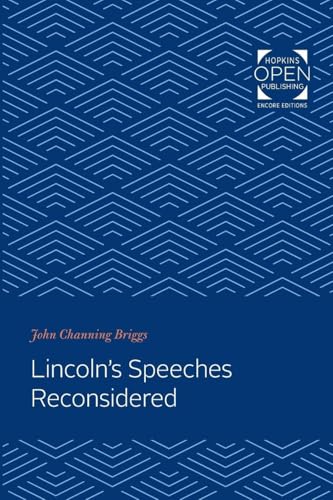 Lincolns Speeches Reconsidered