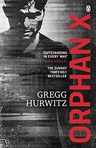 Orphan X (An Orphan X Thriller): Gregg Hurwitz