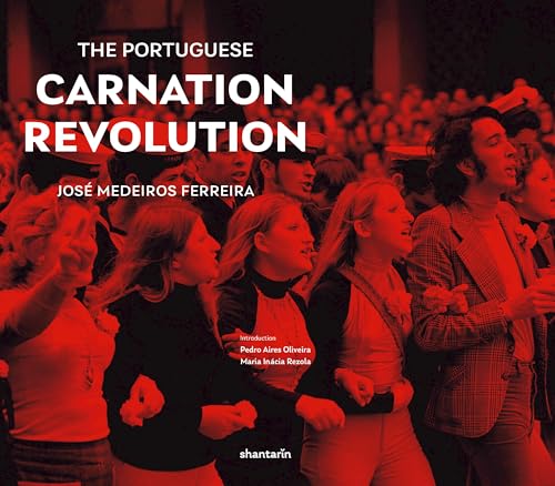 The Portuguese Carnation Revolution : Historical Essay
