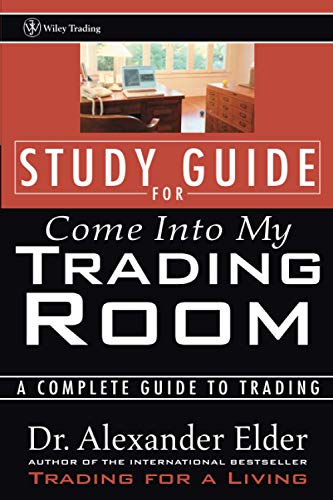 Study Guide for Come Into My Trading Room: A Complete Guide to Trading (Wiley Trading)