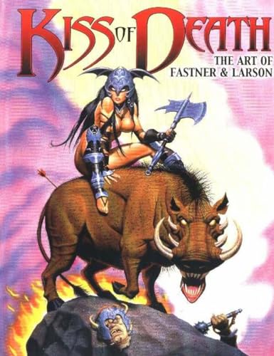 Kiss of Death : The Art of Fastner & Larson