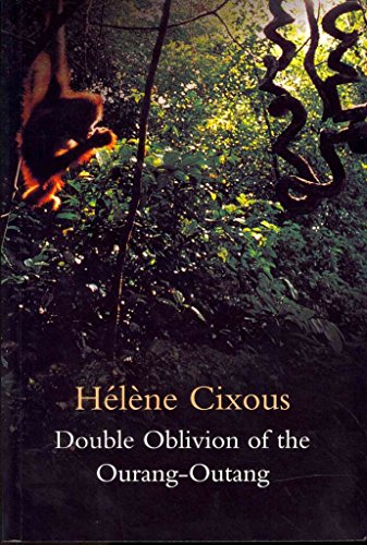 Double Oblivion of the Ourang-Outang