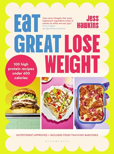 Eat Great, Lose Weight : Easy, healthy recipes that you'll actually want to eat