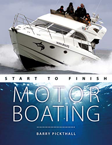 Motorboating Start to Finish: From Beginner to Advanced: the Perfect Guide to Improving Your Motorboating Skills: 2