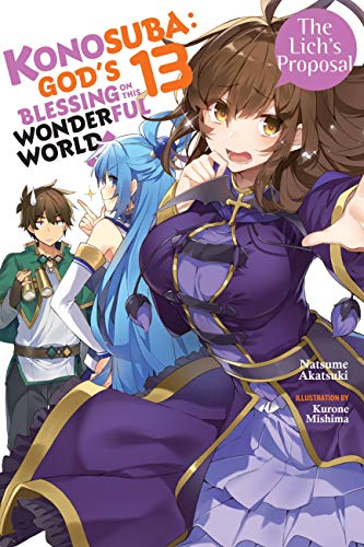 Konosuba: God's Blessing on This Wonderful World!, Vol. 13 (light novel): The Lich's Proposal (Konosuba (Light Novel))