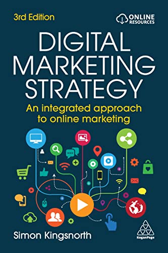 Digital Marketing Strategy : An Integrated Approach to Online Marketing