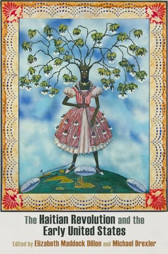 The Haitian Revolution and the Early United States: Histories