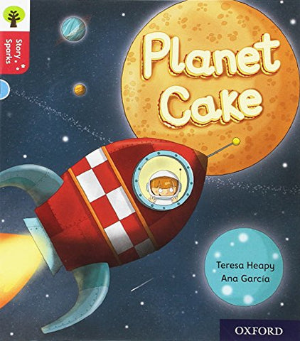 Oxford Reading Tree Story Sparks: Oxford Level 4: Planet Cake