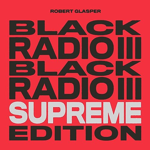 Robert Glasper - Black Radio Iii (supreme Edito [VINYL]