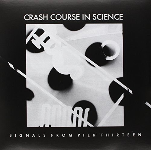 Crash Course In Science - Signals From Pier Thirteen [VINYL]