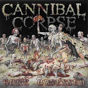 Cannibal Corpse - Gore Obsessed [CD]