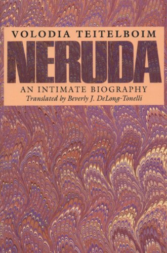 Neruda: An Intimate Biography