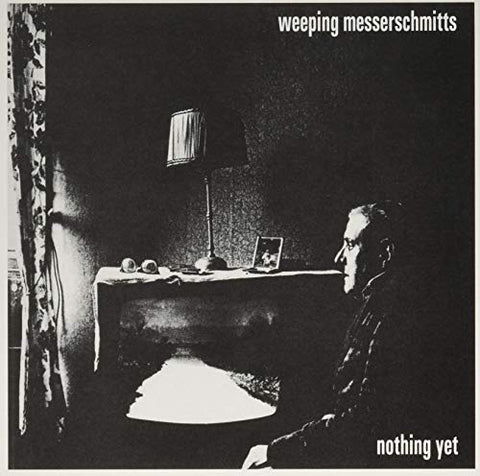 Weeping Messerschmitts - Nothing Yet [VINYL]