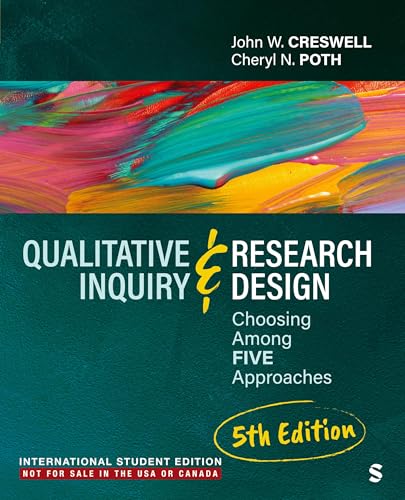Qualitative Inquiry and Research Design - International Student Edition : Choosing Among Five Approaches