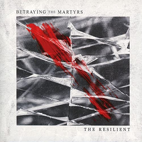 Betraying The Martyrs - The Resilient [CD]