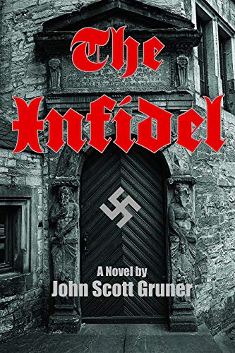 Infidel: The SS Occult Conspiracy, A Novel