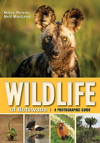 Wildlife of Botswana : A Photographic Guide