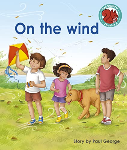 On the wind (Red Squirrel Phonics Level 5 Set 2b)