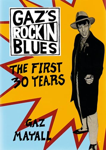 Gaz Mayall: Gaz's Rockin' Blues : The First 30 Years