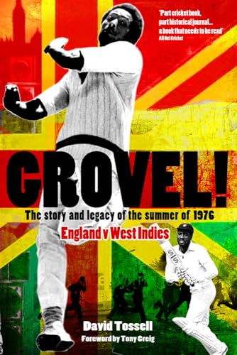 Grovel! : The Story and Legacy of the Summer of 1976
