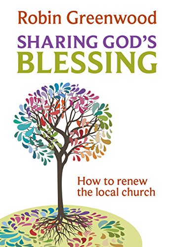 Sharing God's Blessing: How to Renew the Local Church