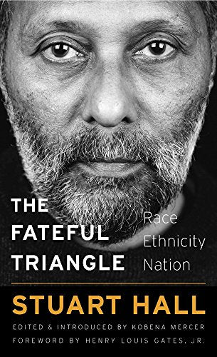 The Fateful Triangle: Race, Ethnicity, Nation: 19 (The W. E. B. Du Bois Lectures)